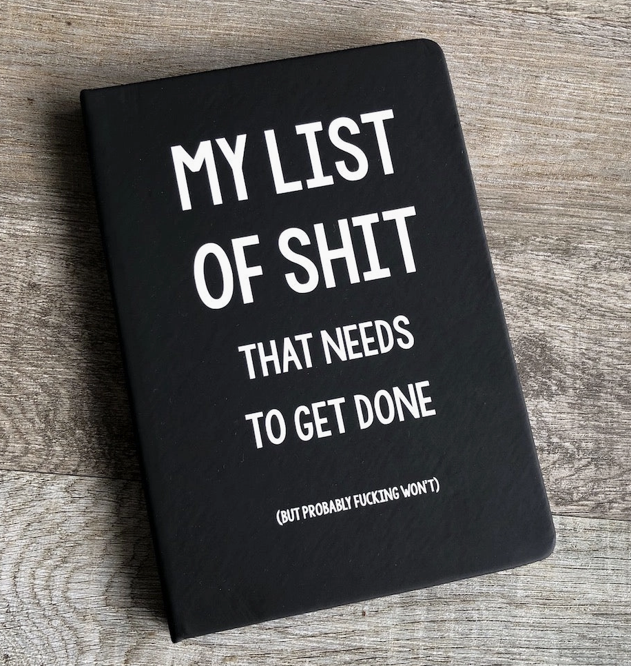 My List of Shit That Needs to Get Done Notebook