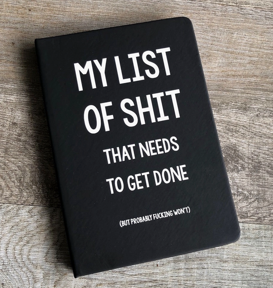 My List of Shit That Needs to Get Done Notebook